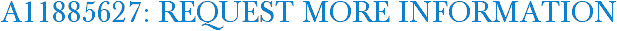 A11885627: Request More Information