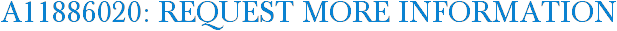 A11886020: Request More Information