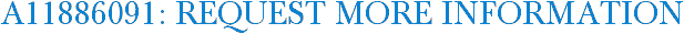 A11886091: Request More Information