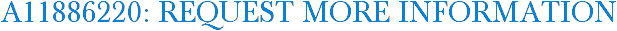 A11886220: Request More Information
