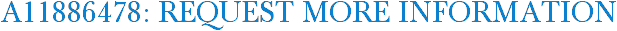 A11886478: Request More Information