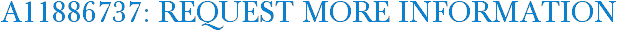 A11886737: Request More Information