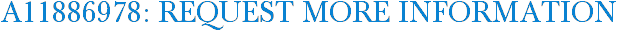 A11886978: Request More Information