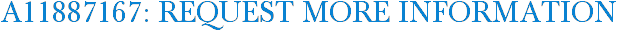 A11887167: Request More Information