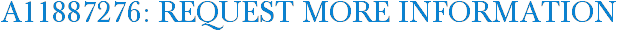 A11887276: Request More Information