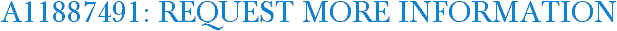 A11887491: Request More Information