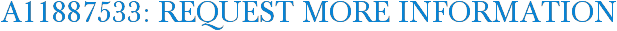 A11887533: Request More Information