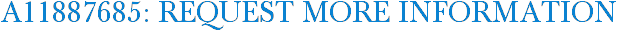 A11887685: Request More Information