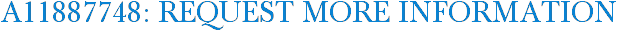 A11887748: Request More Information