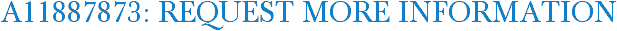 A11887873: Request More Information
