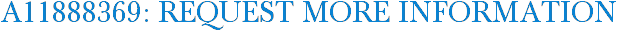 A11888369: Request More Information