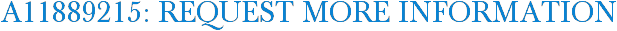 A11889215: Request More Information