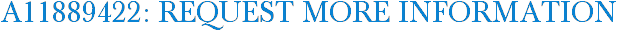 A11889422: Request More Information