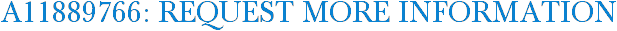 A11889766: Request More Information