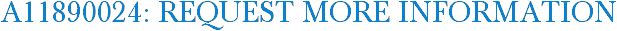 A11890024: Request More Information
