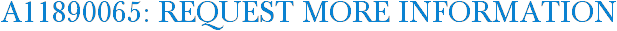 A11890065: Request More Information