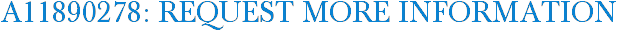 A11890278: Request More Information