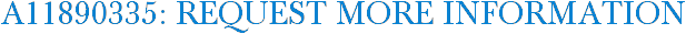 A11890335: Request More Information