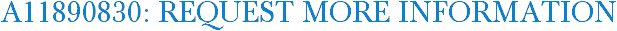 A11890830: Request More Information