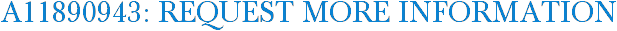 A11890943: Request More Information