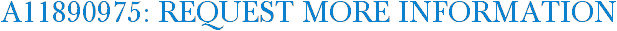A11890975: Request More Information