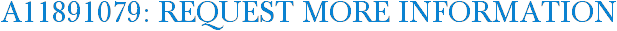 A11891079: Request More Information