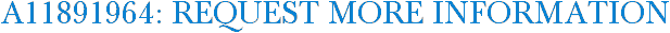 A11891964: Request More Information