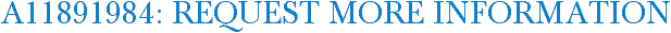 A11891984: Request More Information
