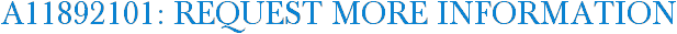 A11892101: Request More Information