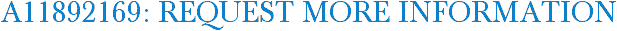 A11892169: Request More Information