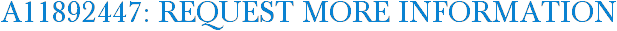A11892447: Request More Information
