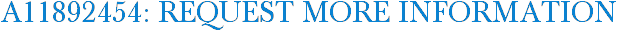 A11892454: Request More Information