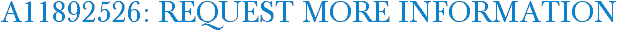 A11892526: Request More Information