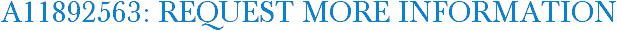 A11892563: Request More Information