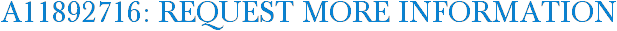 A11892716: Request More Information