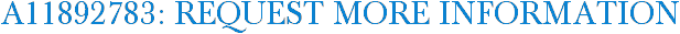 A11892783: Request More Information