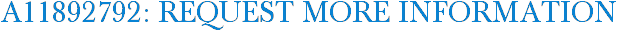 A11892792: Request More Information