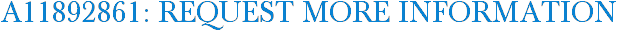 A11892861: Request More Information