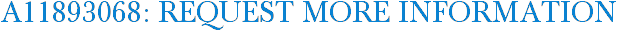 A11893068: Request More Information