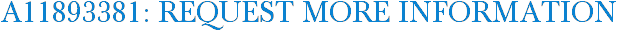 A11893381: Request More Information