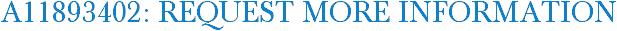 A11893402: Request More Information