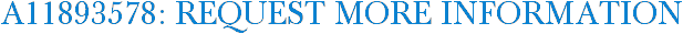 A11893578: Request More Information