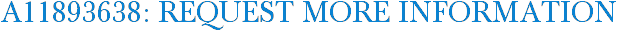 A11893638: Request More Information