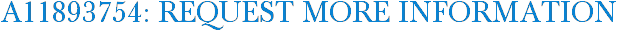 A11893754: Request More Information