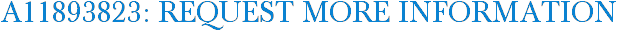 A11893823: Request More Information