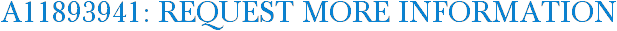 A11893941: Request More Information