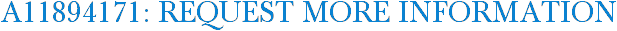 A11894171: Request More Information