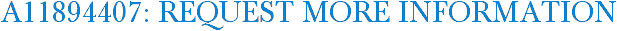 A11894407: Request More Information