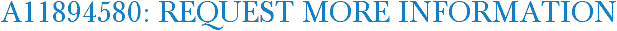 A11894580: Request More Information