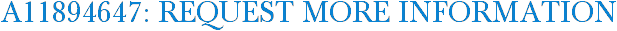A11894647: Request More Information